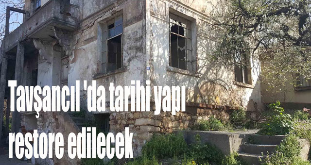 Tavşancıl 'da tarihi yapı restore edilecek