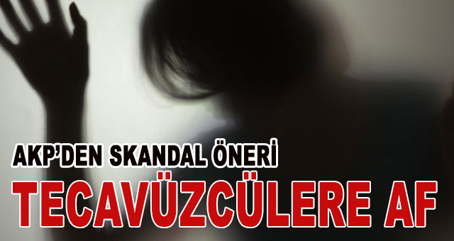 Tecavüzcülere gün doğdu!