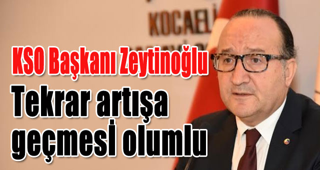 Tekrar artışa geçmesİ olumlu