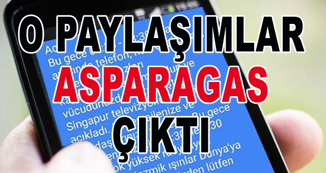 TELEFON MESAJI ASPARAGAS ÇIKTI !
