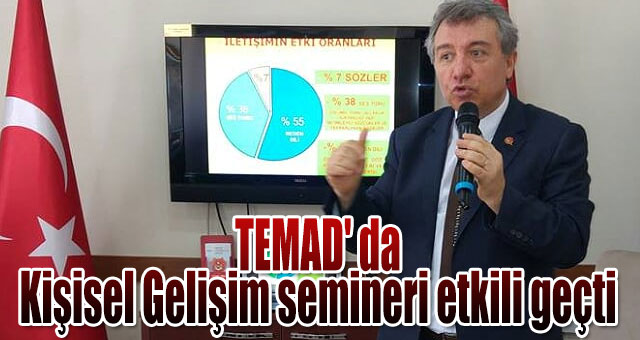TEMAD' da Kişisel Gelişim semineri etkili geçti