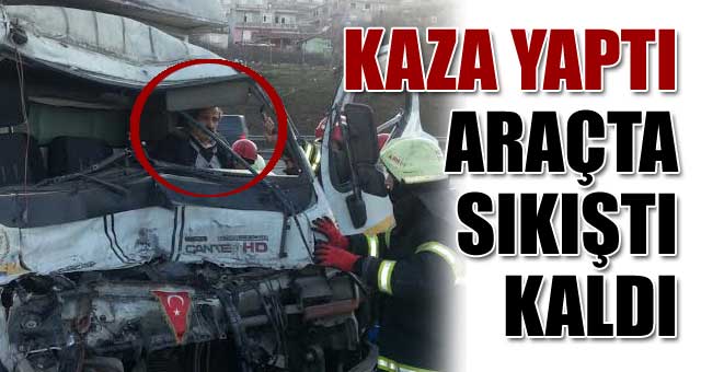 TEM'de Kaza: Sürücü Direksiyon Başında Sıkıştı