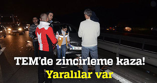 TEM'de zincirleme kaza