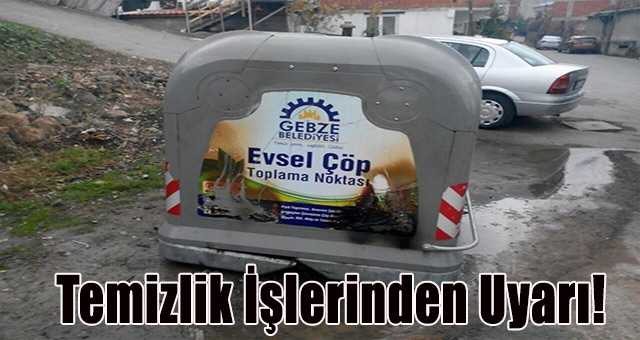 Temizlik İşlerinden Uyarı!