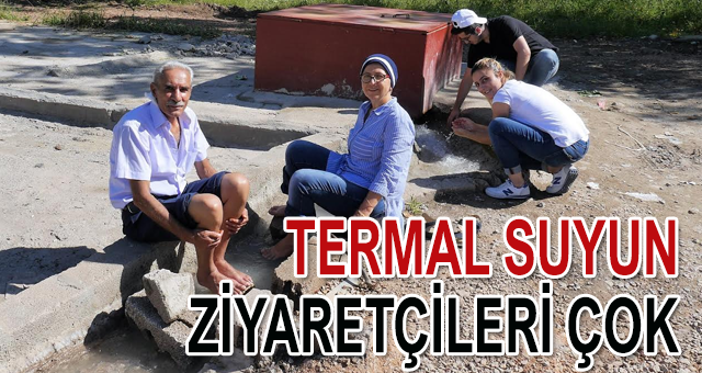 TERMAL SUYUN ZİYARETÇİLERİ ÇOK