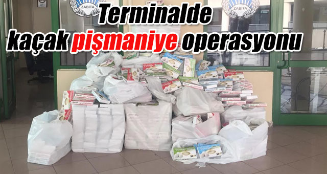 Terminalde kaçak pişmaniye operasyonu