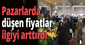 Pazarlarda düşen fiyatlar ilgiyi arttırdı