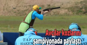 Avcılar kozlarını şampiyonada paylaştı