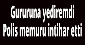 Polis memuru intihar etti