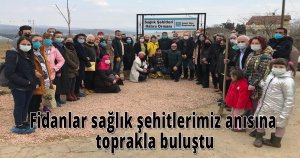 Fidanlar sağlık şehitlerimiz anısına toprakla buluştu