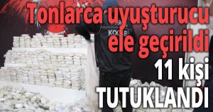 Tonlarca uyuşturucu ele geçirildi