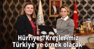  Hürriyet: Kreşlerimiz Türkiye'ye örnek olacak