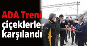 ADA Treni çiçeklerle karşılandı 