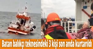 Motor arızası yapıp sürüklenen tekne batınca dalgalar arasında kaldılar