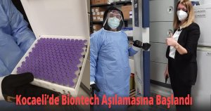 Kocaeli’de Biontech Aşılamasına Başlandı