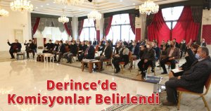 Derince’de Komisyonlar Belirlendi