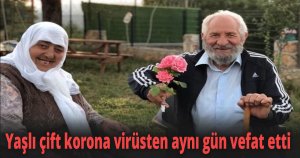 Yaşlı çift korona virüsten aynı gün vefat etti