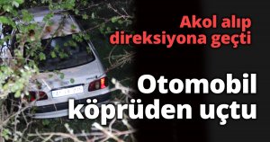 Otomobil köprüden uçtu