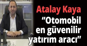 Atalay Kaya, Otomotiv Pazar Payını Değerlendirdi!