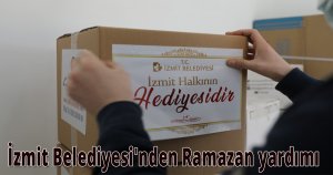  İzmit Belediyesi'nden Ramazan yardımı