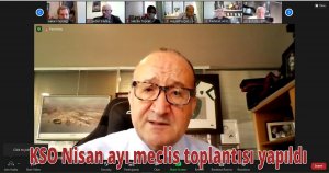 KSO Nisan ayı meclis toplantısı yapıldı