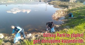 Gölkay Park’ın çöpleri geri dönüşüme kazandırıldı