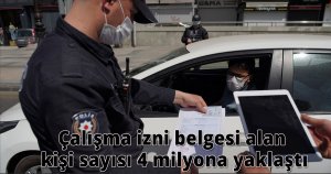 Çalışma izni belgesi alan kişi sayısı 4 milyona yaklaştı