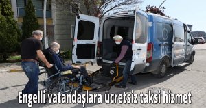 Engelli vatandaşlara ücretsiz taksi hizmet