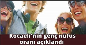  Kocaeli'nin genç nüfus oranı açıklandı 