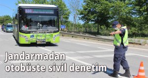 Jandarmadan otobüste sivil denetim