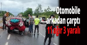 Otomobile arkadan çarptı