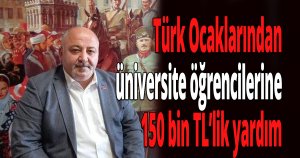 Türk Ocaklarından 150 bin TL’lik destek
