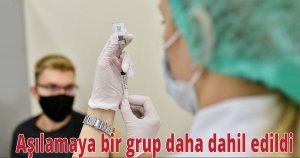 Aşılamaya bir  grup daha  dahil edildi