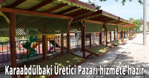Karaabdülbaki Üretici Pazarı hizmete hazır 
