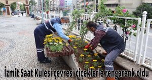 İzmit Saat Kulesi çevresi çiçeklerle rengarenk oldu