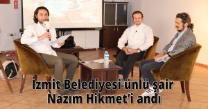 İzmit Belediyesi ünlü şair Nazım Hikmet’i andı
