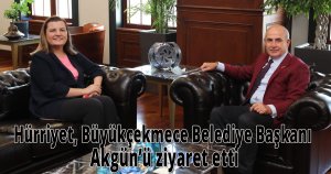 Hürriyet, Büyükçekmece Belediye Başkanı Akgün’ü ziyaret etti