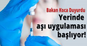  Yerinde aşı uygulaması başlıyor!