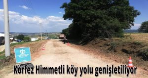  Körfez Himmetli köy yolu genişletiliyor