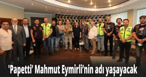 'Papetti’ Mahmut Eymirli’nin adı yaşayacak