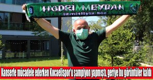 Kanserle mücadele ederken Kocaelispor’u şampiyon yapmıştı