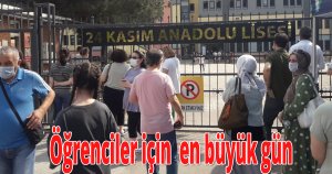 Üniversite adaylarının en büyük günü 