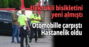 Yeni aldığı elektrikli bisikletiyle otomobille çarpıştı