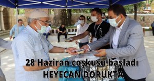 28 Haziran coşkusu başladı HEYECAN DORUKTA