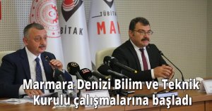 Marmara Denizi Bilim ve Teknik Kurulu çalışmalarına başladı