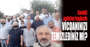 Emekli polisler sitem etti