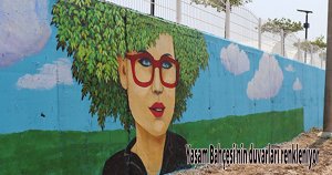 Yaşam Bahçesi’nin duvarları renkleniyor