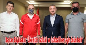 Başkan Büyükakın, 'Ülkemizin istiklali ve istikbali her şeyin önündedir'