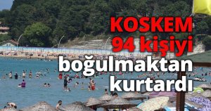 KOSKEM 94 kişiyi boğulmaktan kurtardı