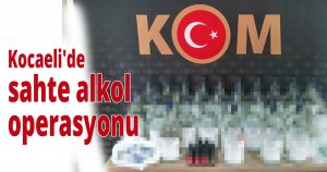 Kocaeli'de sahte alkol operasyonu
